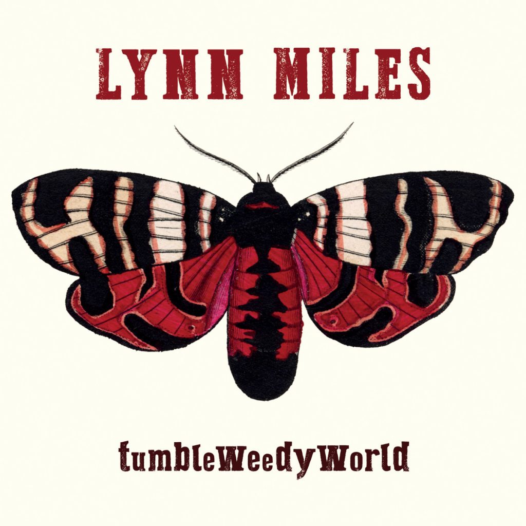 Lynn Miles--TumbleWeedyWorld