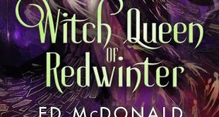 The Witch Queen of Redwinter by Ed McDonald