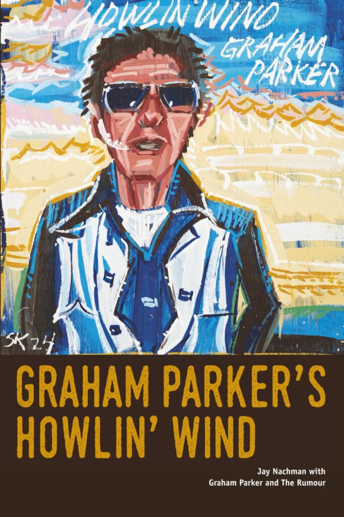 Graham Parker's Howlin' Wind by Jay Nachman