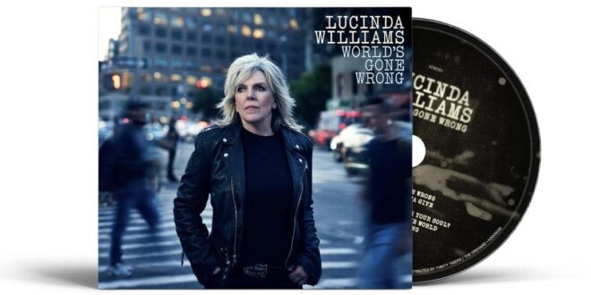Lucinda Williams's World Gone Wrong